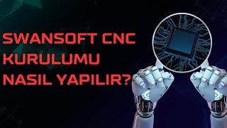 Swansoft Cnc Similatör Kurulumu Nasıl Yapılır. (How To Install Swansoft CNC Simulator Full Version)