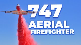 A Look At Boeing’s One Of A Kind Firefighting Boeing 747 – The Supertanker