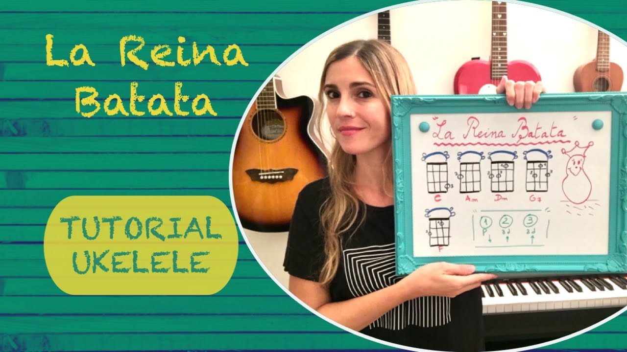 La Reina Batata - Tutorial Ukelele para principiantes. Bien fácil!!! -  YouTube