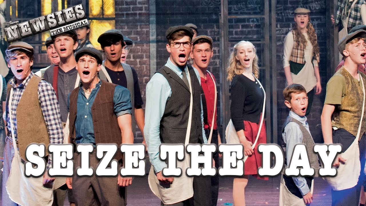 Newsies Live Seize The Day Youtube