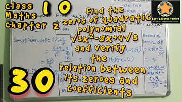 #30 Class 10 Maths Chapter 2 Polynomials | Find the zeros of √3x²-8x+4√3 and Verify Relation.