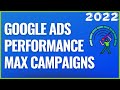 Google Ads Performance Max Tutorial 2022 - How to Create Performance Max Campaigns