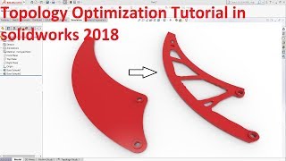 What's New in SOLIDWORKS 2018 Tutorial : Topology Optimization | SOLIDWORKS 2018