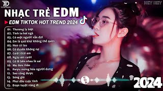 Thương Ly Biệt Remix ♫ BXH Nhạc Trẻ EDM Hót Nhất Hiện Nay  Top 15 Bản EDM TikTok Hot Trend 2024