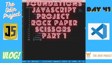 The Odin Project VLOG | Day 41 CODING For BEGINNERS | JavaScript Project Rock Paper Scissors Part 1