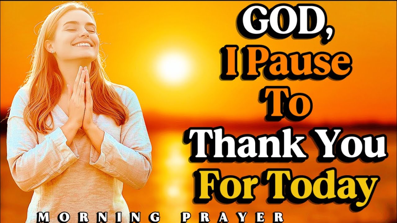 Lord, Before Anything Else, Thank You for Today | Morning Prayer