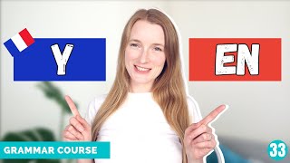 How And When To Use The French Pronouns Y And EN // French Grammar Course // Lesson 33