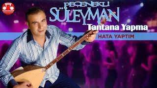 Peçenekli Süleyman - Hata Yaptım