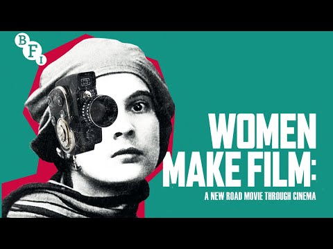 Women Make Film (2019) clip - on BFI Blu-ray from 18 May 2020 | BFI