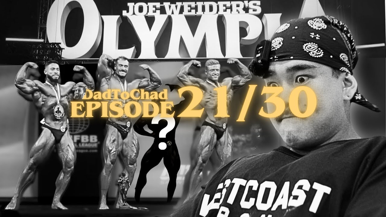I Learned about the LAST place Mr.Olympia | #DadToChad Ep.21/30
