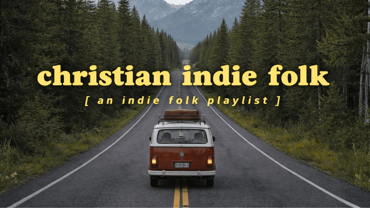 Watch Christian Indie Folk Playlist | Chill Road Trip Worship Music for Relaxing, Studying & Prayer on YouTube Watch Christian Indie Folk Playlist | Chill Road Trip Worship Music for Relaxing, Studying & Prayer on YouTube