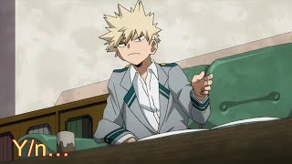 Bakugo Katsuki and Y/n ... "Friend zone" (10 episode) (the end?)