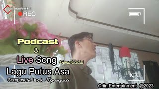 Download lagu Podcast & Live Song Lagu Putus Asa ~ Composer Jack Sipenyair ~ Gema Coxlat 