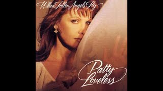 You Don't Even Know Who I Am~Patty Loveless