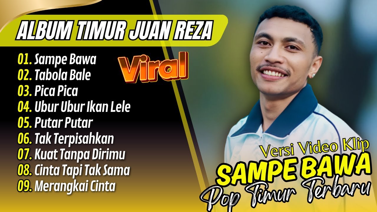 Juan Reza Album Terbaik - SAMPE BAWA - TABOLA BALE - PICA PICA || LAGU POP TIMUR VIRAL TERBARU 2025
