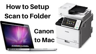 How To Setup Scan To Folder Canon To Mac