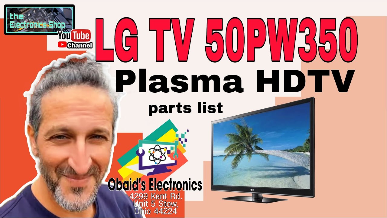 LG TV 50PW350 BM LDS201 OBAID'S ELECTRONICS 330 808 9259 YouTube