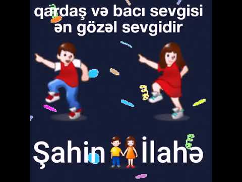Ramiq Arda Şahin İlahə qardaş bacı