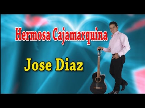 JOSE DIAZ EL REY DE CORAZONES PRIMICIAS 2017 HERMOSA CAJAMARQUINA