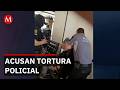 Investigan a cinco policías de Chiapas por presunta tortura contra dos personas