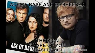 mashup....remix...pop...90's...ACE OF BASE AND ED SHEERAN THE SIGN SHAPE OF YOU