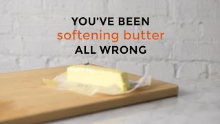 You’ve Been Softening Butter All Wrong