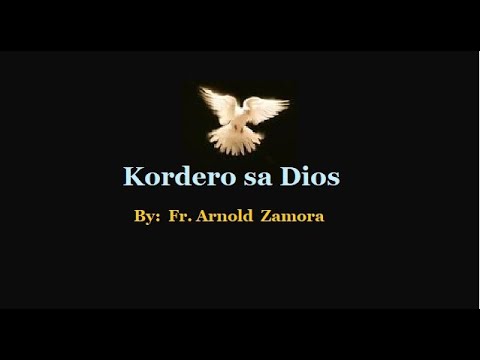 Kordero   By Arnold Zamora catholic mass song