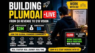 Day 1 | Building PlumoAI Live | $2M Valuation to $1B Vision | Work With Us