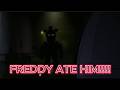 FREDDY ATE HIM!!!! (Ft. @ZLX_Logan and Garmr)