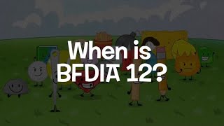 When is BFDIA 12?