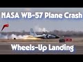NASA WB-57 Plane Crash: Wheels-Up Landing