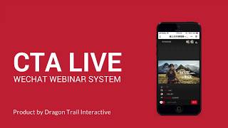 CTA Live - WeChat Webinar Sytem