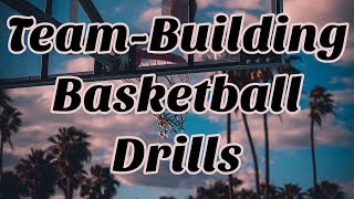 Great Basketball Drills to Build Team Cohesion