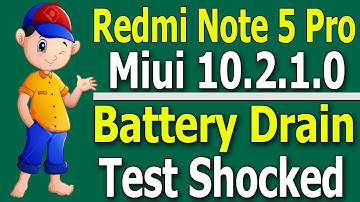 Redmi Note 5 Pro Miui 10.2.1.0 Stable Update Battery Drain Test