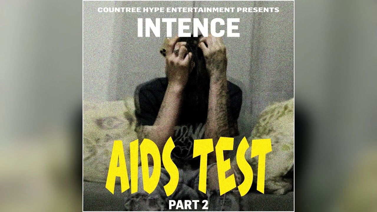 Countree Hype | Intence  - Aids Test 2 [Official Audio]