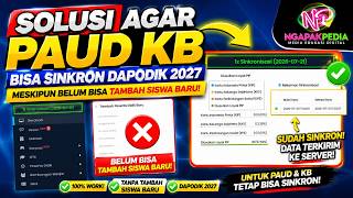 SOLUSI AGAR PAUD KB BISA SINKRON Meski Belum Bisa Tambah Siswa Baru di Dapodik 2027