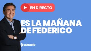 Es La Mañana De Federico Emisión En Directo