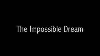 The Impossible Dream