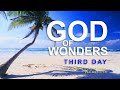 God of wonders  third day with lyrics