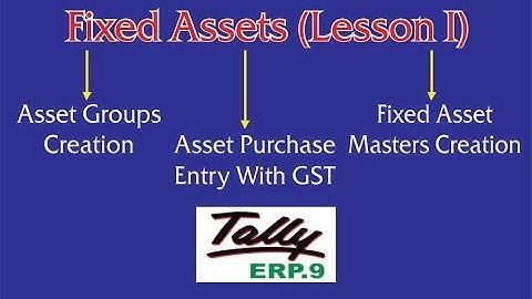 Fixed Asset Purchase Entry With GST || Asset Groups || Asset Masters in Tally ERp.9