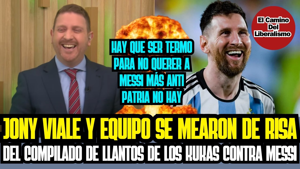 JONY VIALE Y EQUIPO SE MEARON DE RISA POR UN COMPILADO DE LLANTOS DE LOS KUKAS CONTRA MESSI
