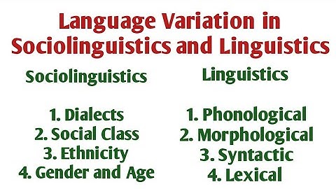 Language Variation in Sociolinguistics | Language Variation in Linguistics | Variations in Language