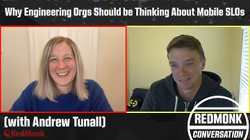 Why Engineering Orgs Should be Thinking About Mobile SLOs (with Andrew Tunall)