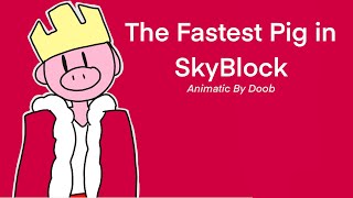 The Fastest Pig in SkyBlock | Technoblade Animatic