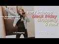 very intense black friday shopping & haul