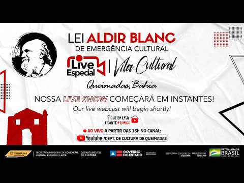 LIVE - Vila Cultural - LEI ALDIR BLANC  /  QUEIMADAS - BA
