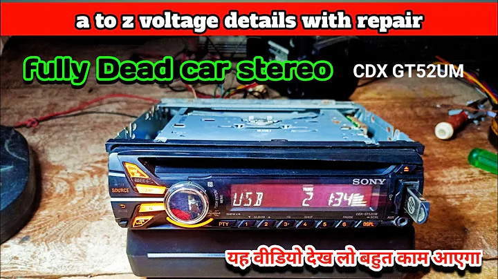 CDX GT52UM Sony Car Stereo Dead repair No Power On problem