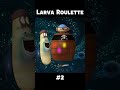 Larva Roulette Part.2