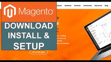 Magento: Download Setup and Installation