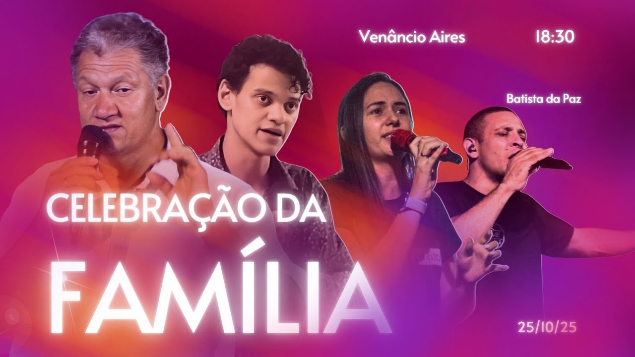 CELEBRAÇÃO DA FAMÍLIA 26/10/25